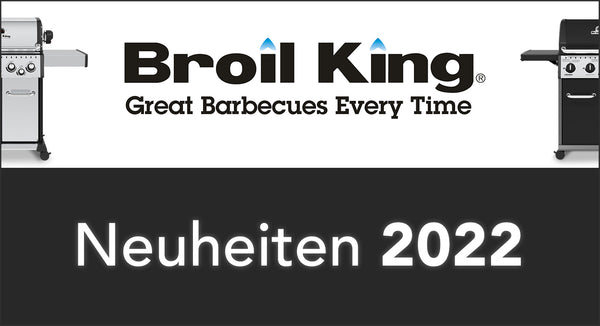 Neuheiten von Broil King 2022