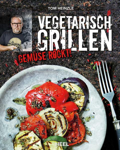 Vegetarisch Grillen Kochbuch | Gemüse rockt! - Zubehör - Tom-Heinzle