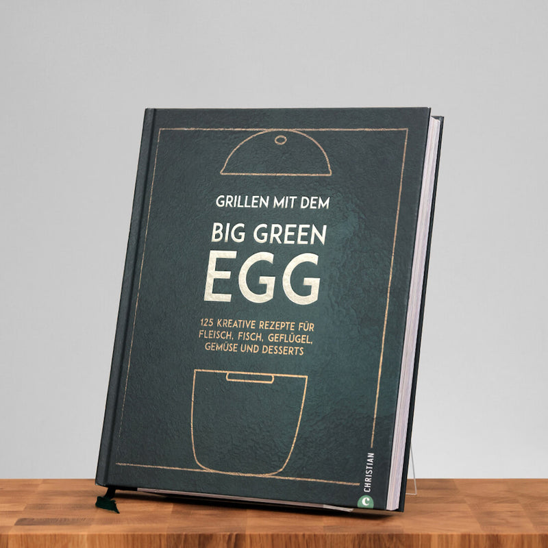 Grillen mit dem Big Green Egg | 125 Rezepte - Zubehör - Kreihe-Susann